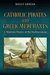 Catholic Pirates and Greek Merchants cover