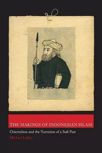 The Makings of Indonesian Islam cover