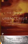 The Origins of the Urban Crisis cover