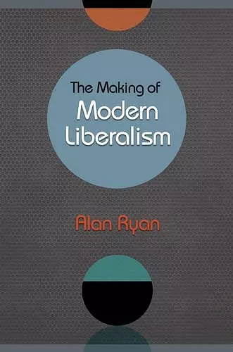 The Making of Modern Liberalism cover