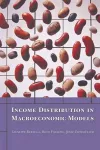 Income Distribution in Macroeconomic Models cover