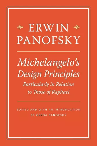 Michelangelo’s Design Principles, Particularly in Relation to Those of Raphael cover