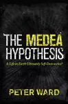 The Medea Hypothesis cover