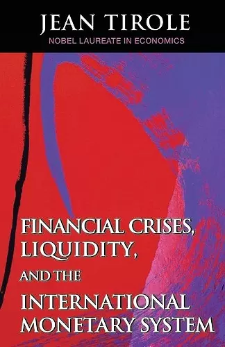 Financial Crises, Liquidity, and the International Monetary System cover