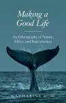 Making a Good Life cover