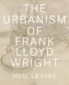 The Urbanism of Frank Lloyd Wright cover