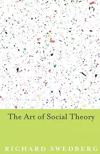 The Art of Social Theory cover