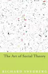 The Art of Social Theory cover