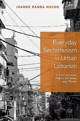 Everyday Sectarianism in Urban Lebanon cover
