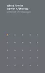 Where Are the Women Architects? cover