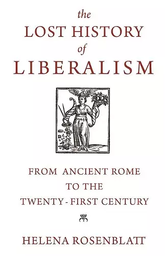 The Lost History of Liberalism cover