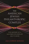 The American Jewish Philanthropic Complex cover