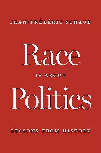 Race Is about Politics cover