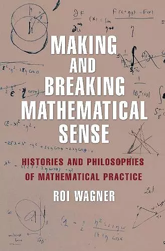 Making and Breaking Mathematical Sense cover