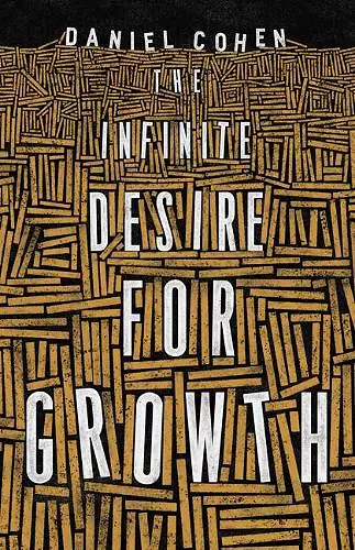 The Infinite Desire for Growth cover