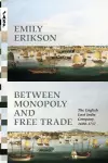 Between Monopoly and Free Trade cover