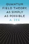 Quantum Field Theory, as Simply as Possible cover