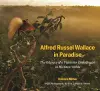 Alfred Russel Wallace in Paradise cover