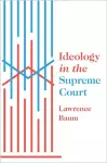 Ideology in the Supreme Court cover