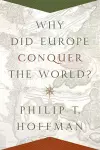 Why Did Europe Conquer the World? cover