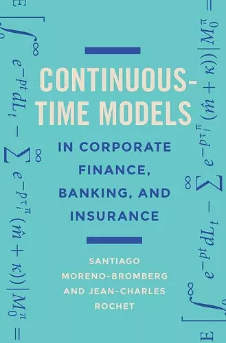 Continuous-Time Models in Corporate Finance, Banking, and Insurance cover