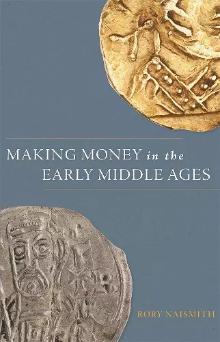 Making Money in the Early Middle Ages cover