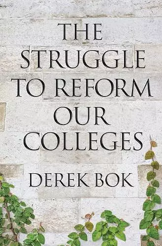 The Struggle to Reform Our Colleges cover