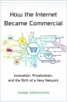 How the Internet Became Commercial cover