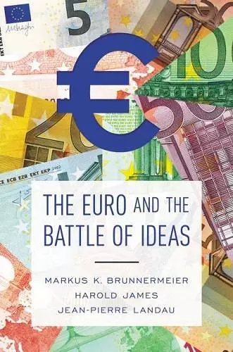 The Euro and the Battle of Ideas cover