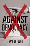 Against Democracy cover