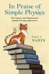 In Praise of Simple Physics cover