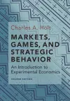 Markets, Games, and Strategic Behavior cover