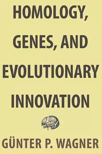 Homology, Genes, and Evolutionary Innovation cover