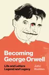 Becoming George Orwell cover