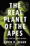 The Real Planet of the Apes cover