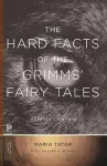 The Hard Facts of the Grimms' Fairy Tales cover
