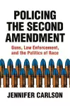 Policing the Second Amendment cover