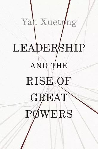 Leadership and the Rise of Great Powers cover