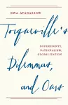 Tocqueville's Dilemmas, and Ours cover