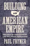 Building an American Empire cover