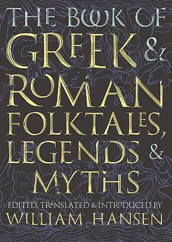 The Book of Greek and Roman Folktales, Legends, and Myths cover