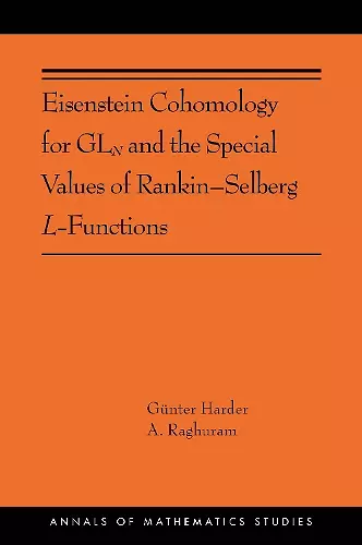 Eisenstein Cohomology for GLN and the Special Values of Rankin–Selberg L-Functions cover