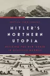 Hitler’s Northern Utopia cover
