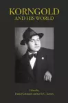 Korngold and His World cover