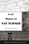 In the Matter of Nat Turner cover