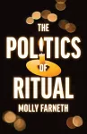 The Politics of Ritual cover