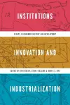 Institutions, Innovation, and Industrialization cover