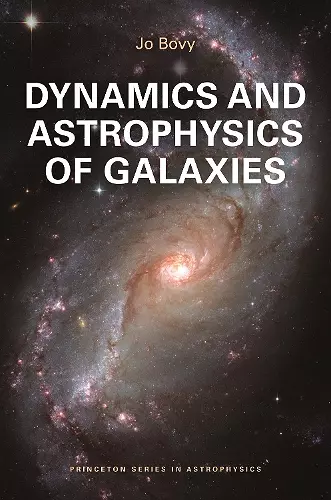 Dynamics and Astrophysics of Galaxies cover