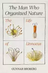 The Man Who Organized Nature cover
