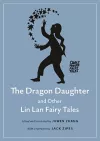 The Dragon Daughter and Other Lin Lan Fairy Tales cover